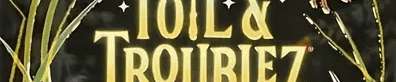 ToilandTroublez